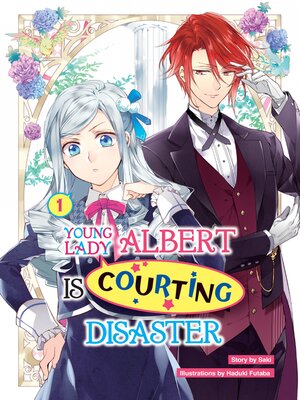 cover image of Young Lady Albert Is Courting Disaster, Volume 1